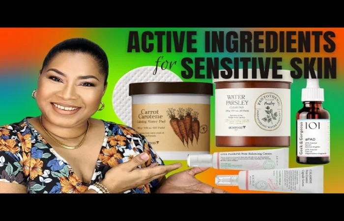Active Ingredients for Sensitive Skin