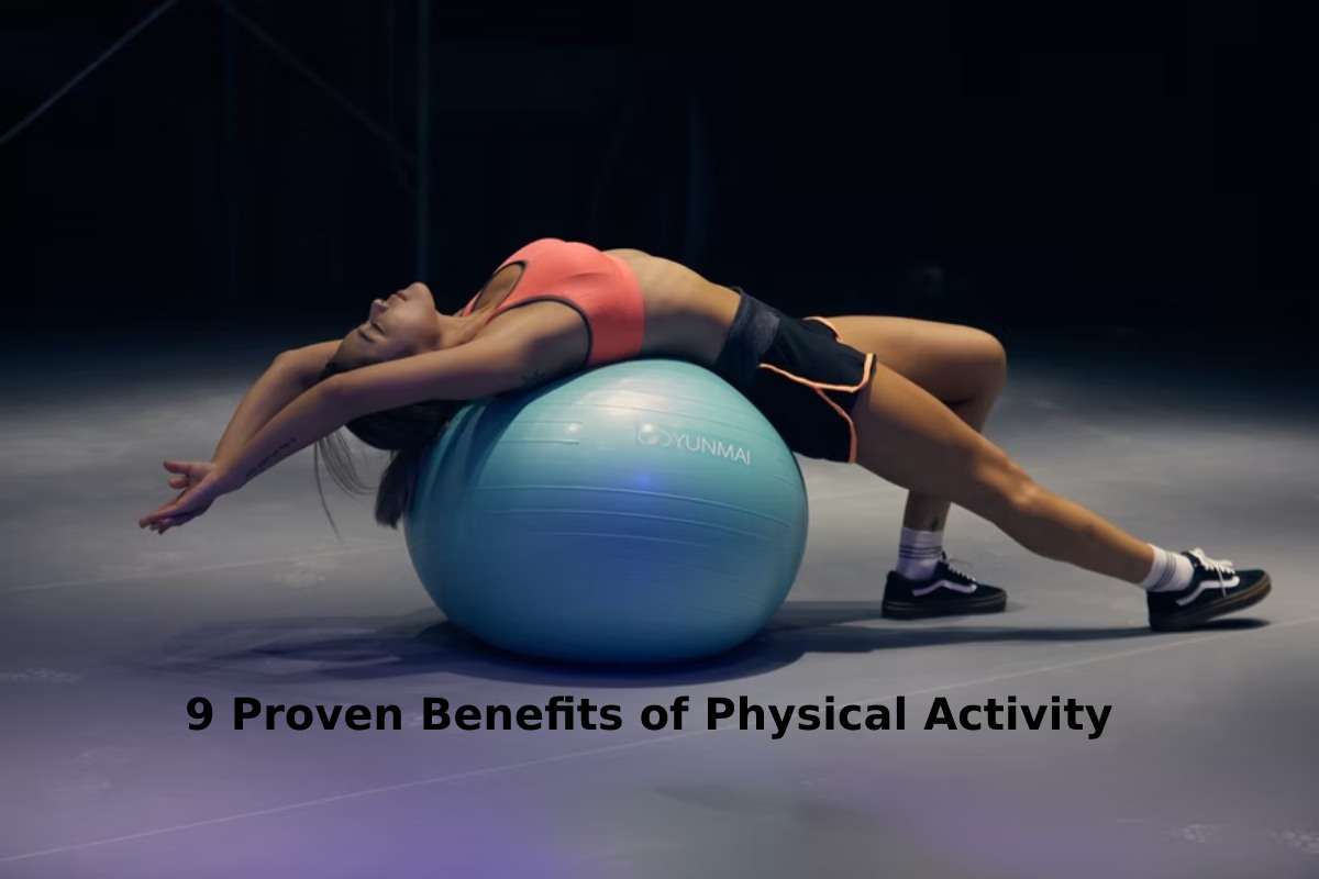 9 Proven Benefits of Physical Activity