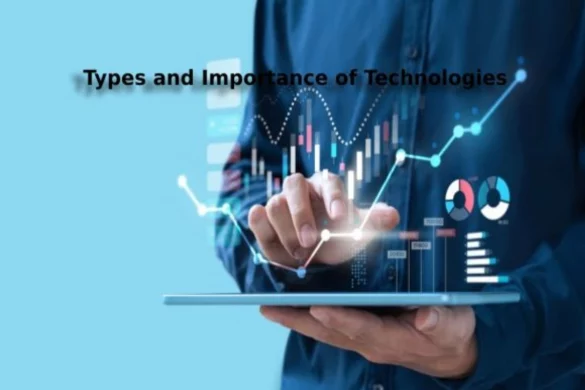 Technologies - Types and Importance