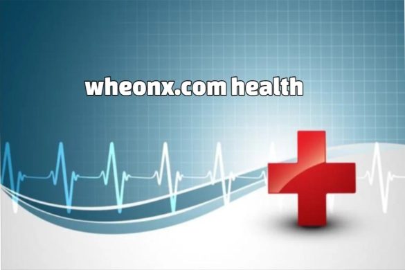 Wheonx.Com Health